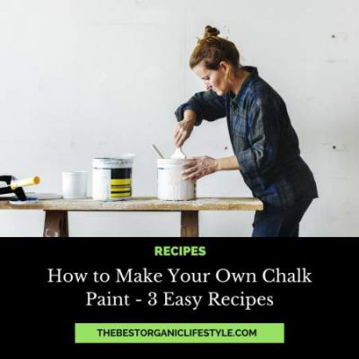 how to make your own chalk paint - 3 easy recipes